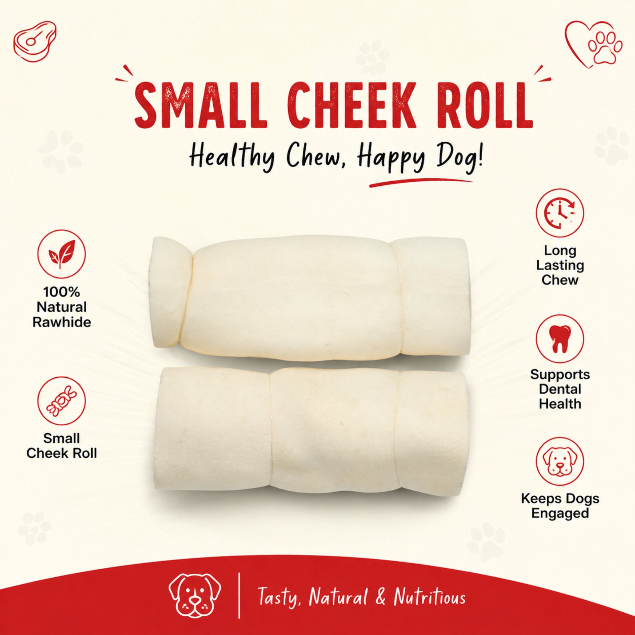 Small Cheek Rolls White - 2 Pcs
